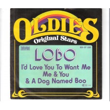 LOBO - I´d love you to want me / Me and you and a dog named Boo